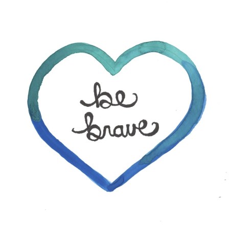 Be Brave